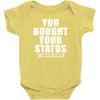 you bought your status Baby Bodysuit