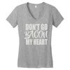 don't go bacon my heart Women's V-Neck T-Shirt