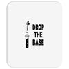 drop the base Mousepad