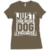 Just One More Dog I Promise Ladies Fitted T-Shirt