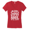 blame it on my gypsy soul Women's V-Neck T-Shirt