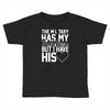 military has my soldier i have his heart Toddler T-shirt