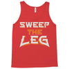 sweep the leg Tank Top
