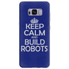 keep calm and build robots in any color Samsung Galaxy S8 Plus