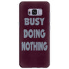 busy doing nothing girls Samsung Galaxy S8 Plus