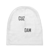 cuz dam Baby Beanies