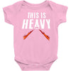 this is heavy Baby Onesie