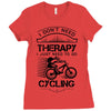 I Don't Need Therapy Just to Go Cycling Ladies Fitted T-Shirt