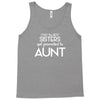 Only The Best Only The Best Moms Get Promoted To Aunt Tank Top