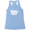 back to the 80's, funny retro Racerback Tank