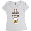 Ok But First Coffee Women's Triblend Scoop T-shirt