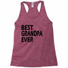 best grandpa ever Racerback Tank