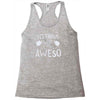 without me, it's just aweso Racerback Tank