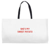 she's my sweet potato Weekender Totes