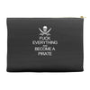 fuck everything and become a pirate black womens Accessory Pouches