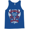All Men are Created Equal but Only the Best are Born in October Tank Top