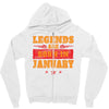 Legends Are Born In January Zipper Hoodie