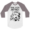 oh my god i am so retro 3/4 Sleeve Shirt
