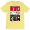 red white and brew T-Shirt