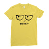 What The F Ladies Fitted T-Shirt
