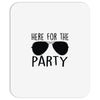 here for the party Mousepad