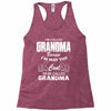 I&rsquo;m Called Grandma Because I&rsquo;m Way Too Cool To Be Called Grandma Racerback Tank