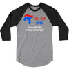 trump 2016 there will be hell toupee 3/4 Sleeve Shirt