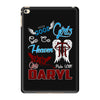 Good Girl Go To Heaven Bad Girl Ride With Daryl iPad Mini 4