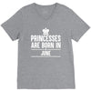 princesses are born in june V-Neck Tee