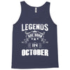 Legends Are Born In October Tank Top