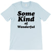 Some King Of Wonderful T-Shirt