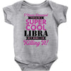 i never dreamed i would be a super cool libra but here i am killing it Baby Bodysuit