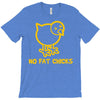 no fat chicks T-Shirt