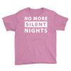 No More Silent Nights Youth Tee