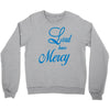 lord have mercy Crewneck Sweatshirt