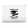 Thank You Ctrl+C And Ctrl+V Accessory Pouches