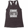 straight outta excuses Racerback Tank