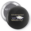 kindergarten 2017 nailed it graduation Pin-back button