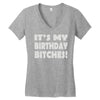 it's my birthday b...hes Women's V-Neck T-Shirt