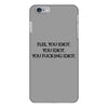 Fle, You Idiot iPhone 6/6s Plus Case