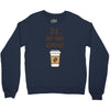Ok But First Coffee Crewneck Sweatshirt