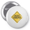 body under construction Pin-back button