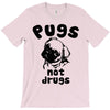 pugs not drugs T-Shirt