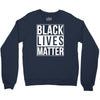 black lives matter Crewneck Sweatshirt