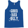 The Bad Ugly Good Tank Top