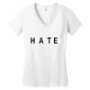 hate Women's V-Neck T-Shirt