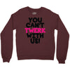 twerk Crewneck Sweatshirt