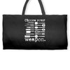 choose your weapon Weekender Totes
