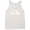 trust me, i'm german Tank Top