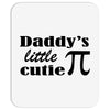 daddy little cuttie Mousepad